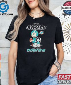 Peanuts Characters Never Underestimate A Woman Who Understands Football And Loves Miami Dolphins T shirt