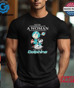 Peanuts Characters Never Underestimate A Woman Who Understands Football And Loves Miami Dolphins T shirt