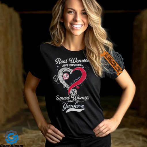 Real Women Love Baseball Smart Women Love The New York Yankees Let’s Go Yankees 2024 Shirt