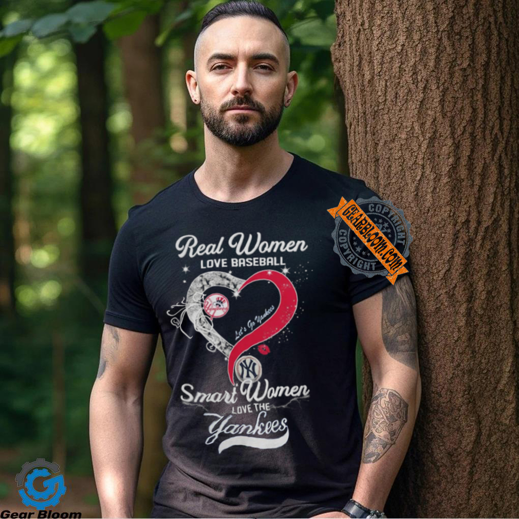 Real Women Love Baseball Smart Women Love The New York Yankees Let’s Go Yankees 2024 Shirt Real Women Love Baseball Smart Women Love The New York Yankees Let’s Go Yankees 2024 Shirt