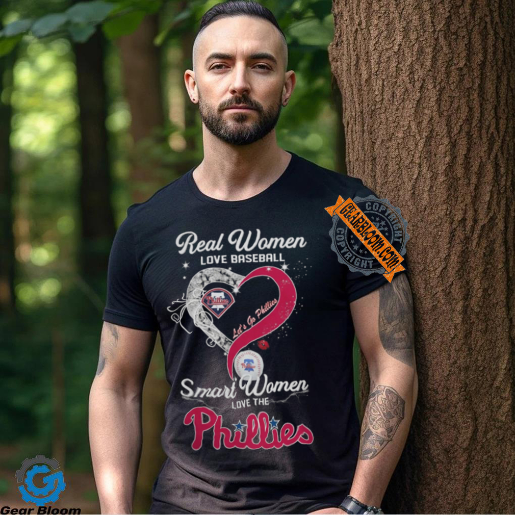 Real Women Love Baseball Smart Women Love The Philadelphia Phillies Let’S Go Phillies 2024 Shirt Real Women Love Baseball Smart Women Love The Philadelphia Phillies Let’S Go Phillies 2024 Shirt