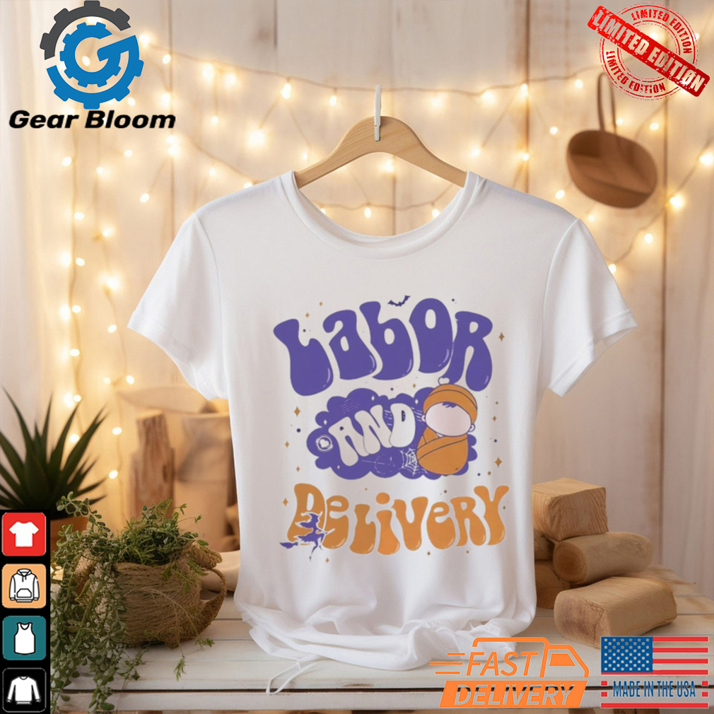 Retro Labor and Delivery Halloween Nursing Student Grad Shirt Retro Labor and Delivery Halloween Nursing Student Grad Shirt