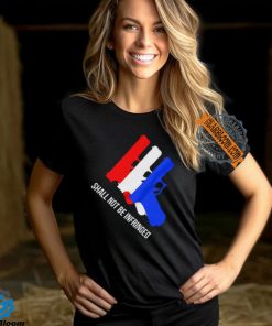 Shall Not Be Infringed Shirt