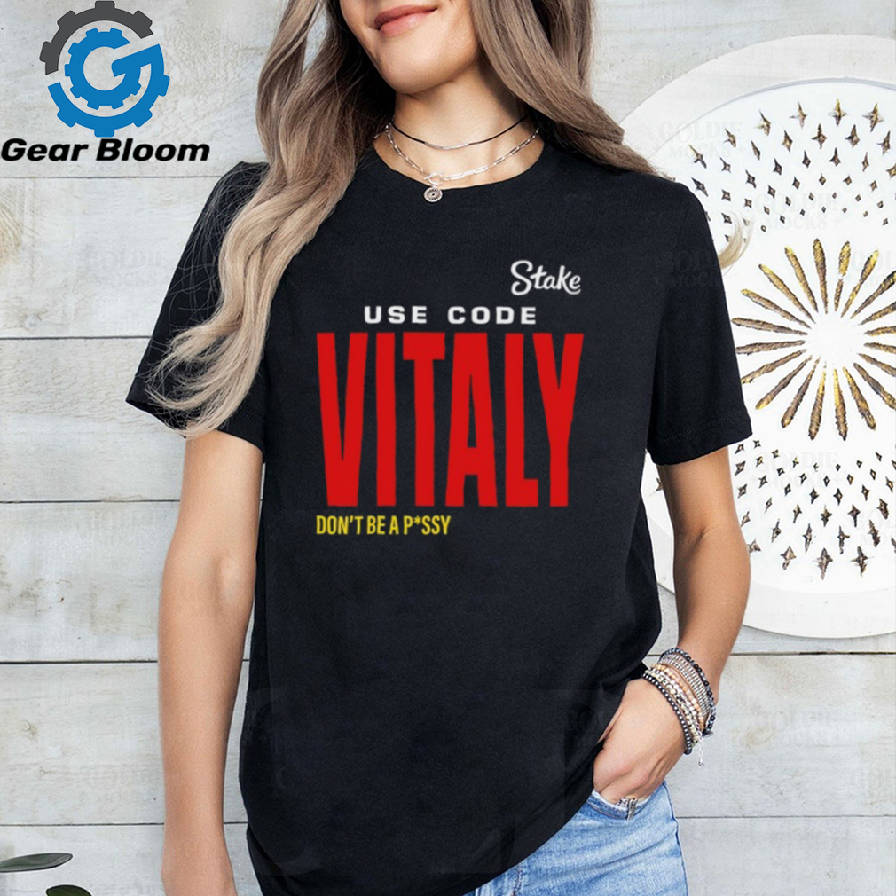 State Use Code Vitaly Don't Be Pussy Tee Shirt State Use Code Vitaly Don't Be Pussy Tee Shirt