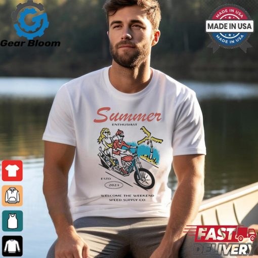 Summer Enthusiast Welcome The Weekend Speed Supply CO Shirt