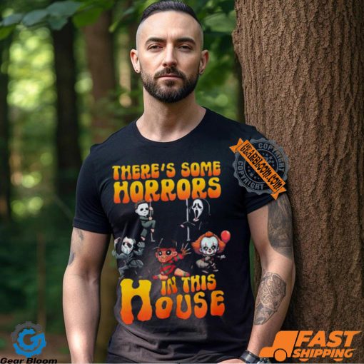There’s Some Horrors In This House Shirt