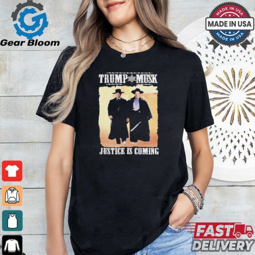 Tombstone Trump Elon Musk Justice Is Coming Shirt