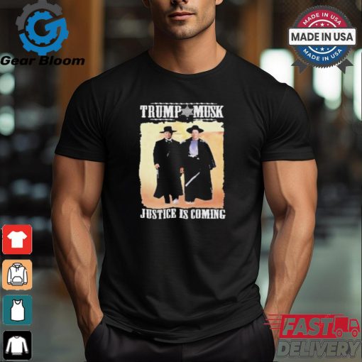 Tombstone Trump Elon Musk Justice Is Coming Shirt