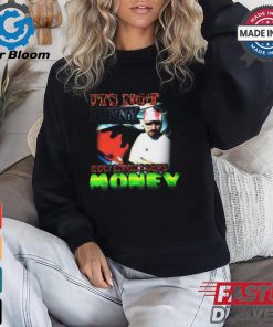it's not funny how much i love money shirt