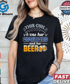 This Girl Loves Her Dallas Cowboys and Her Beer shirt