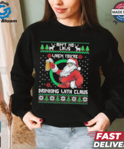 Aint No Laws When Youre Ing With Claus Santa Claus Ugly Shirt