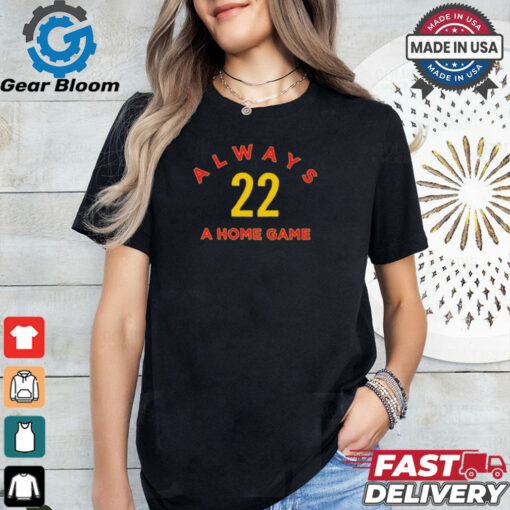 Always A Home Game Caitlin Clark 22 Indiana Fever t shirt