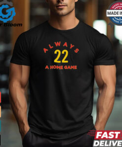 Always A Home Game Caitlin Clark 22 Indiana Fever t shirt