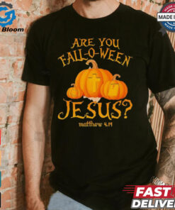 Are you fall o ween Jesus Christian Halloween pumpkin shirt