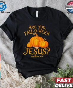 Are you fall o ween Jesus Christian Halloween pumpkin shirt