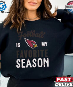 Arizona Cardinals Football Is My Favorite Season Shirt