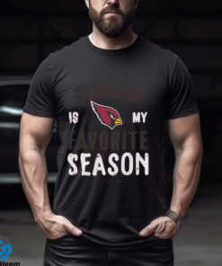 Arizona Cardinals Football Is My Favorite Season Shirt