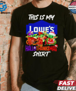 Baby Yoda Lowe’s This Is My Hallothanksmas Shirt