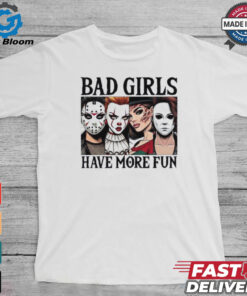 Bad girls have more fun horror characters Halloween shirt