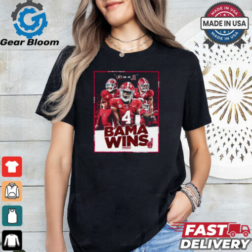 Bama Wins Alabama Crimson Tide 41 – 34 Georgia Bulldogs Alabama Survives In Tuscaloosa Poster t shirt