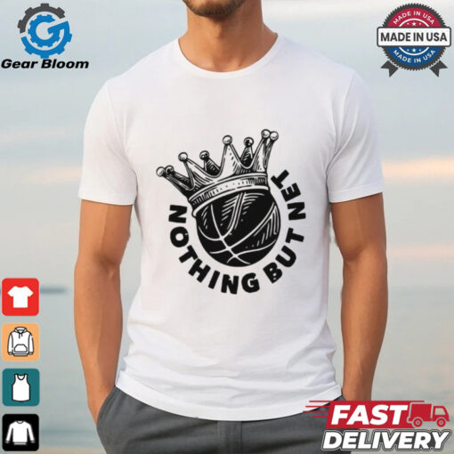 Basketball King nothing but net shirt