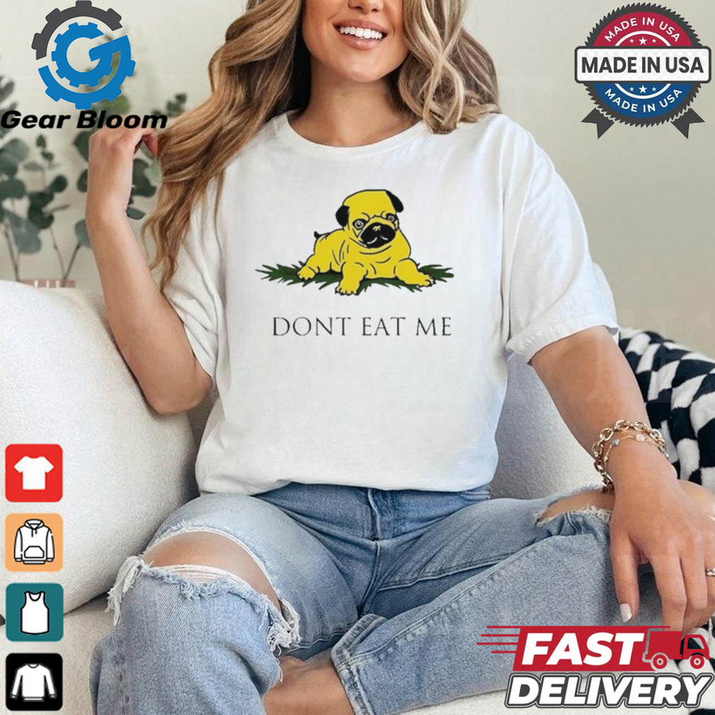 Benny Johnson Dont Eat Me Bulldog t shirt Benny Johnson Dont Eat Me Bulldog t shirt