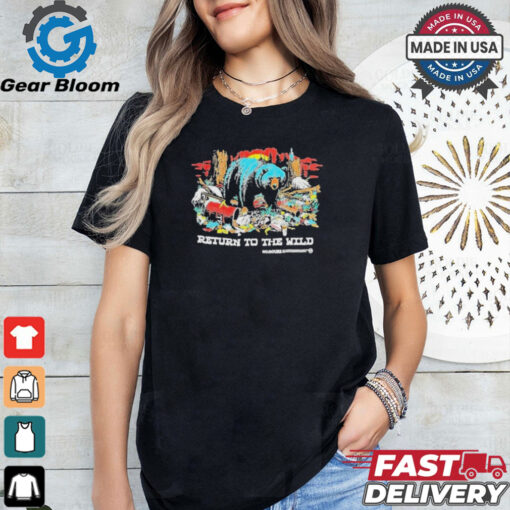 Best No Hours Return To The Wild T Shirt