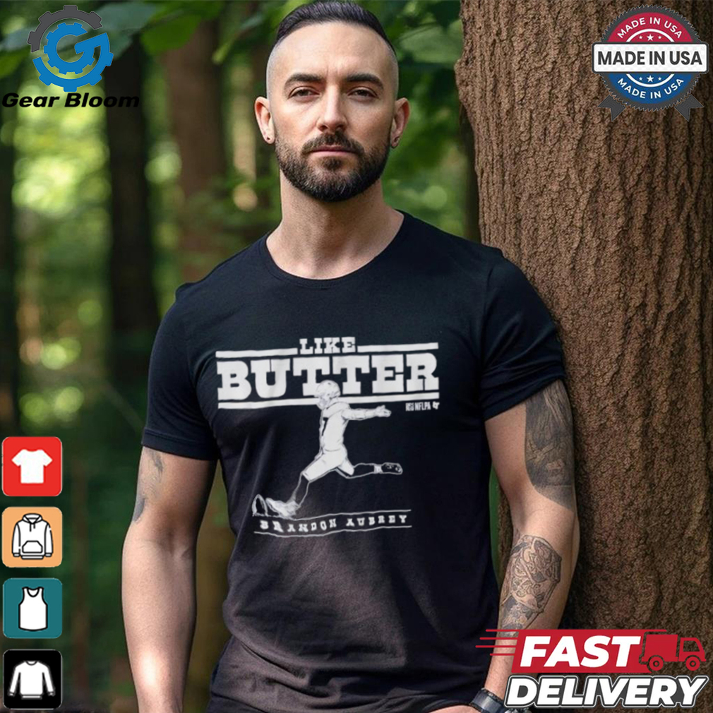 Brandon Aubrey Like Butter Dallas Cowboys T shirts Brandon Aubrey Like Butter Dallas Cowboys T shirts