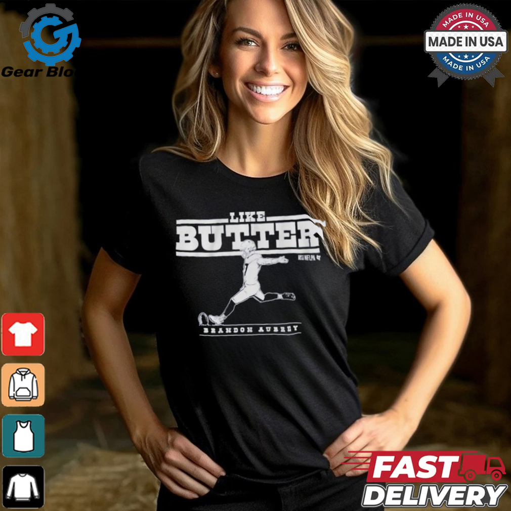 Brandon Aubrey Like Butter Dallas Cowboys T shirts Brandon Aubrey Like Butter Dallas Cowboys T shirts