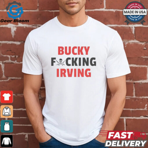 Bucky fcking Irving Tampa Bay Buccaneers shirt