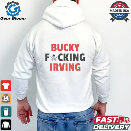 Bucky fcking Irving Tampa Bay Buccaneers shirt