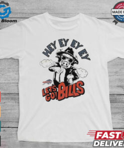 Buffalo Bills hey ey ey ey Let’s go Bills Mafia shirt