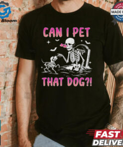 Can I Pet That Dog Funny Skeleton Dog Lover Halloween Shirt