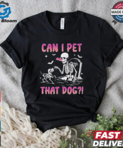 Can I Pet That Dog Funny Skeleton Dog Lover Halloween Shirt