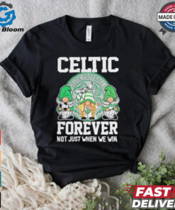 Celtic Football Club Forever Not Just When We Win T Shirt