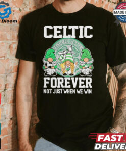 Celtic Football Club Forever Not Just When We Win T Shirt