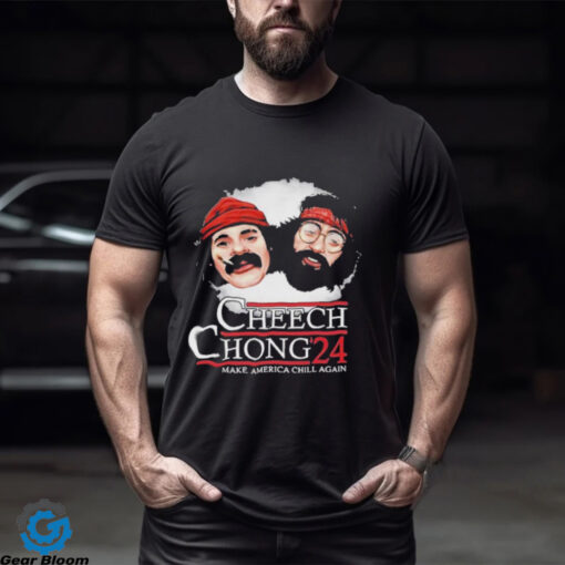 Cheech Chong ’24 Make America Chill Again T Shirt