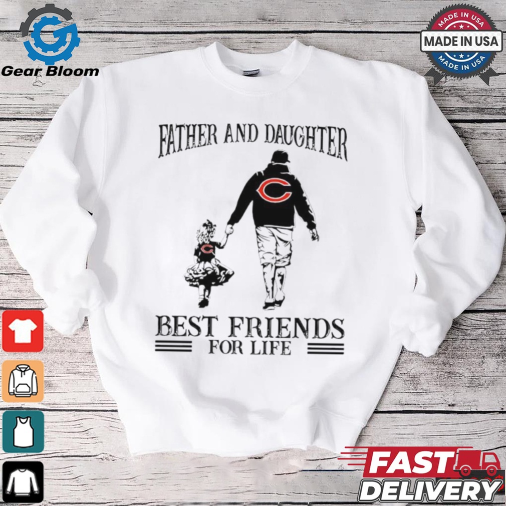 Chicago Bears Father And Daughter Best Friends For Life shirt Chicago Bears Father And Daughter Best Friends For Life shirt