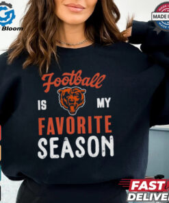 Chicago Bears Football Is My Favorite Season Shirt