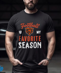 Chicago Bears Football Is My Favorite Season Shirt