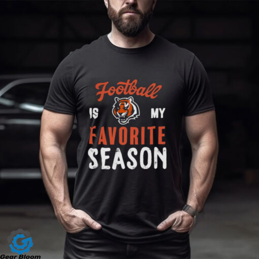 Cincinnati Bengals Football Is My Favorite Season Shirt