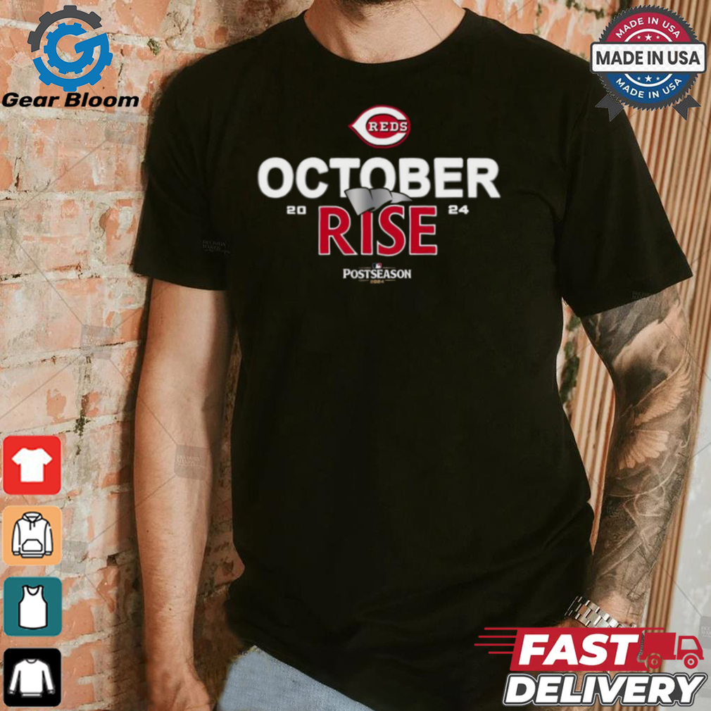 Cincinnati Reds October rise 2024 Postseason shirt Cincinnati Reds October rise 2024 Postseason shirt