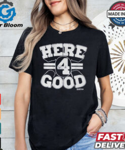 Dak prescott here 4 good T shirt