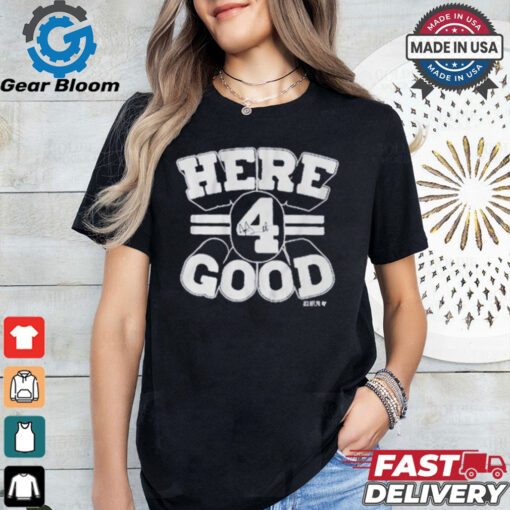 Dak prescott here 4 good T shirt