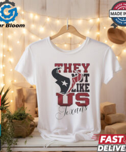 Design Houston Texans They Not Like Us Texans Shirt