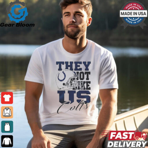 Design Indianapolis Colts They Not Like Us Colts Shirt