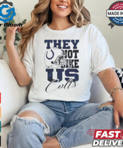 Design Indianapolis Colts They Not Like Us Colts Shirt