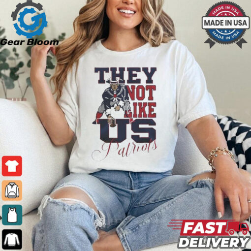 Design New England Patriots They Not Like Us Patriots Shirt