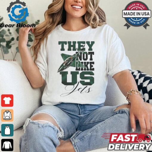 Design New York Jets They Not Like Us Jets Shirt