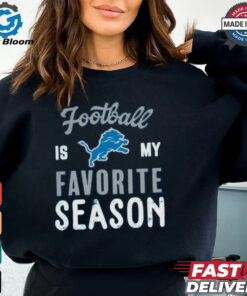 Detroit Lions Football Is My Favorite Season Shirt